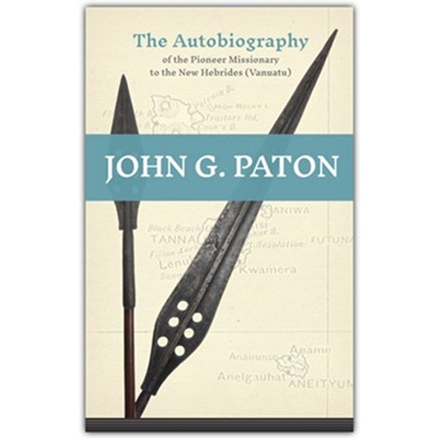 John G Paton - 2013 Edition Hardback