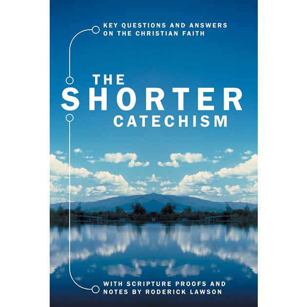 The Shorter Catechism