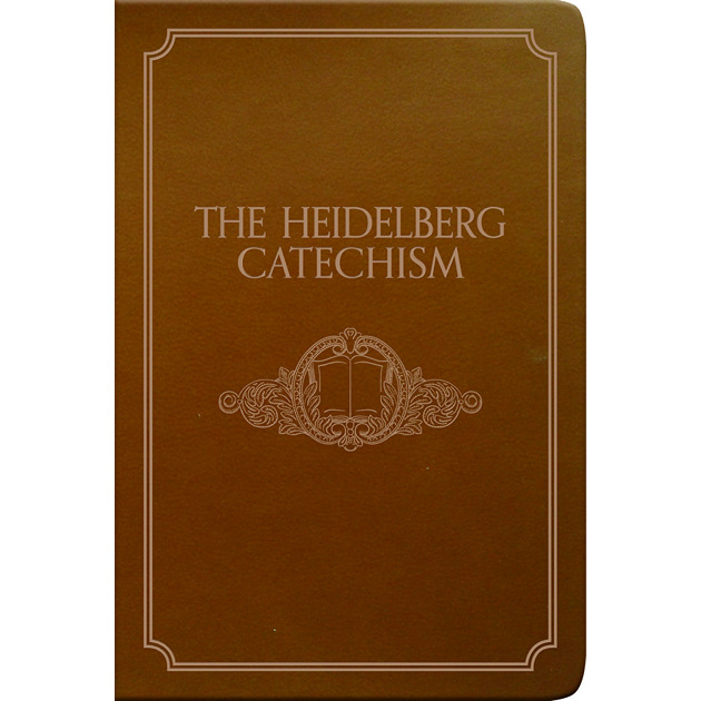 The Heidleberg Catechism 