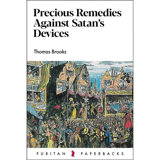 Precious Remedies Against Satans Device
