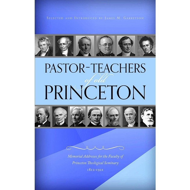 Pastor-teacher's Of Old Princeton