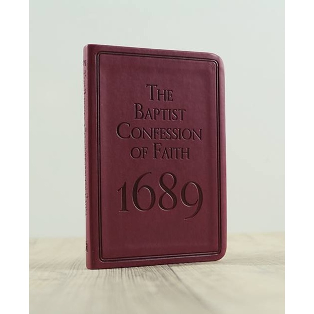 Baptism Confession Of Faith 1689 - Gift Edition