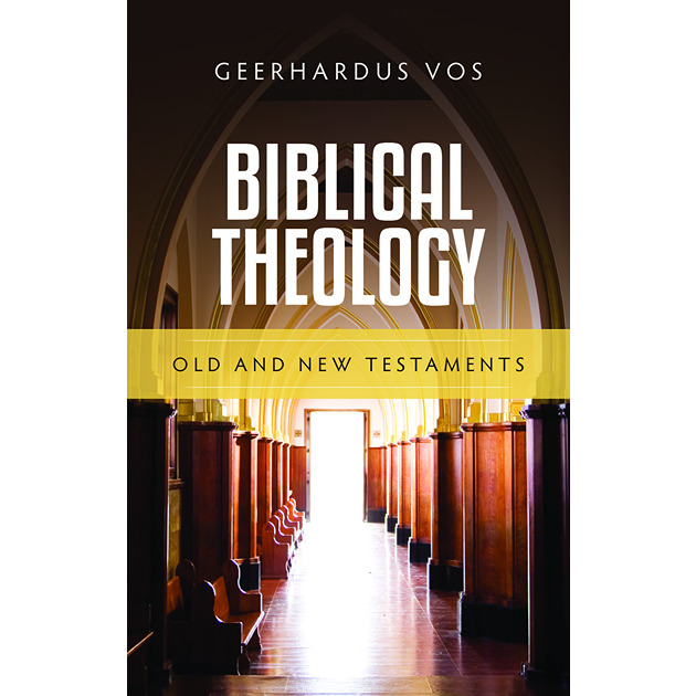 Biblical Theology Old & New Testaments