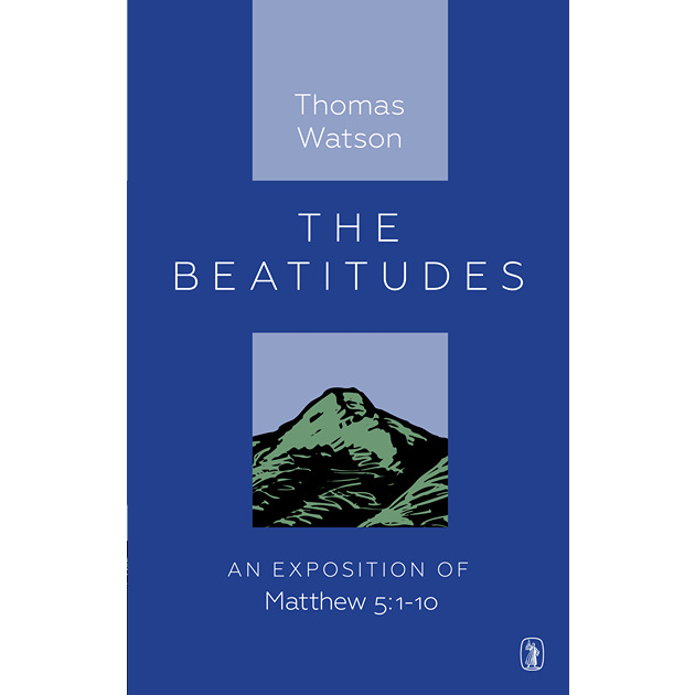 The Beatitudes An Exposition Of Matthew 5: 1 - 10