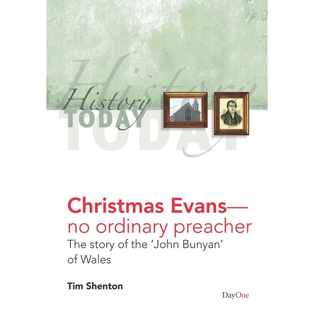 History Today - Christmas Evans No Ordinary Preacher The Story Of The John Bunyan Of Wales