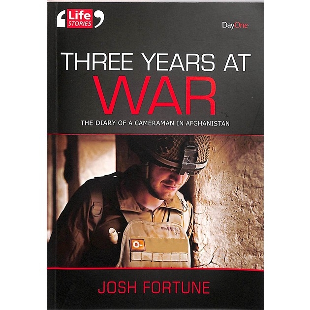 Three Years At War The Diary Of A Cameraman In Afghanistan
