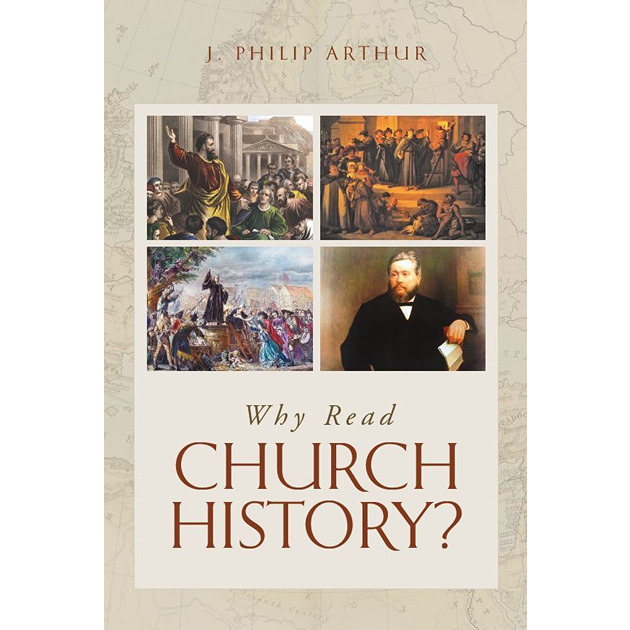 Why Read Church History?