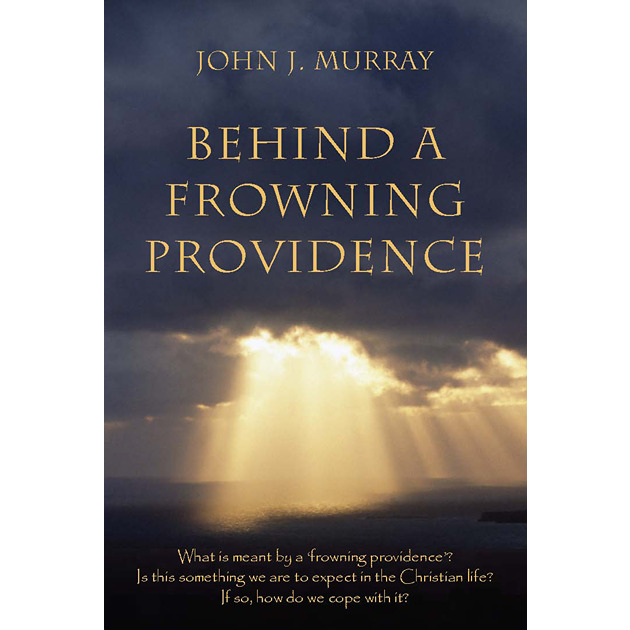 Behind A Frowning Providence