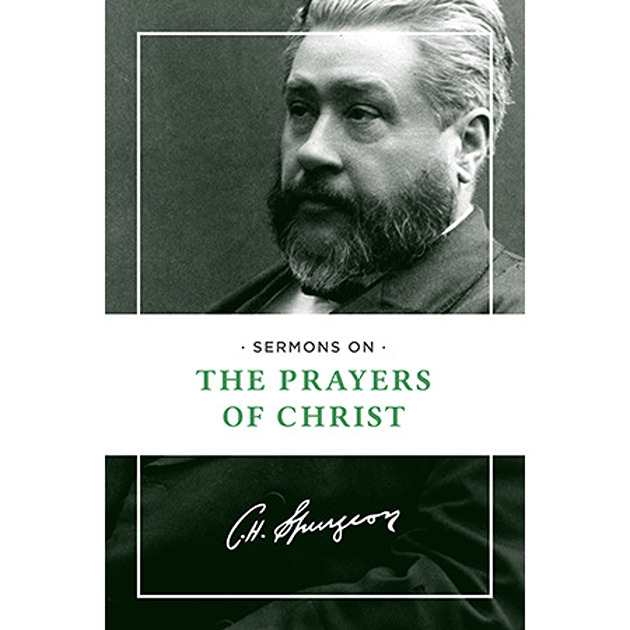 Sermons On The Prayers Of Christ