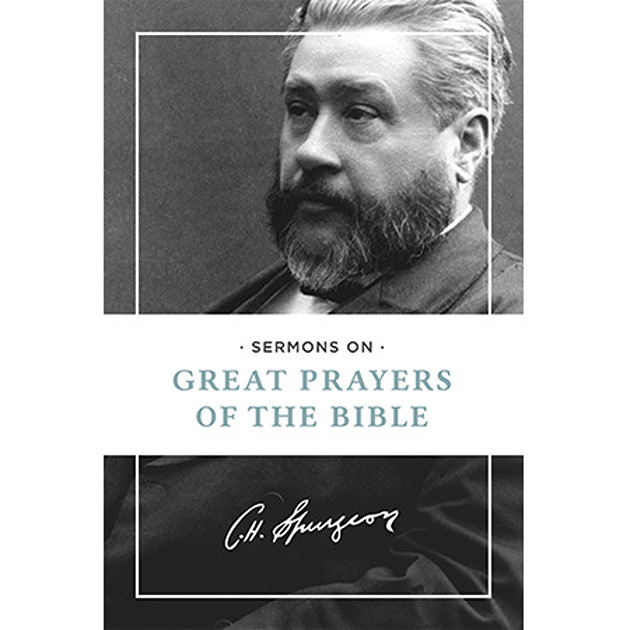 Sermons On Great Prayers Of The Bible