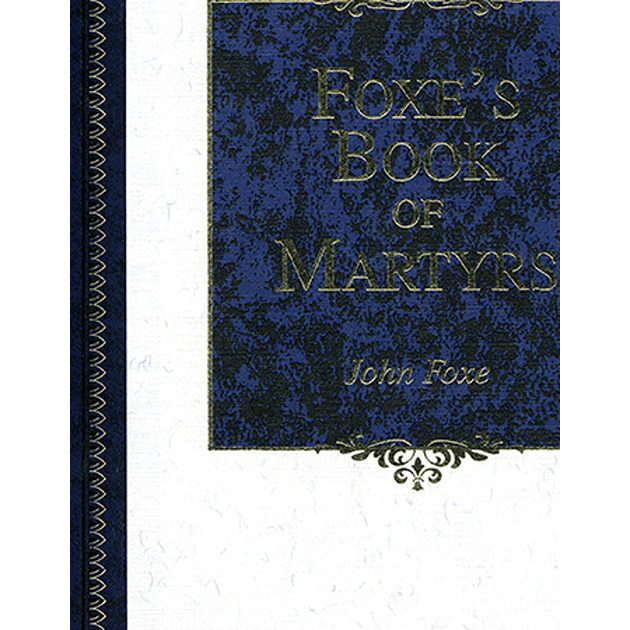 Foxe's Book Of Martyrs