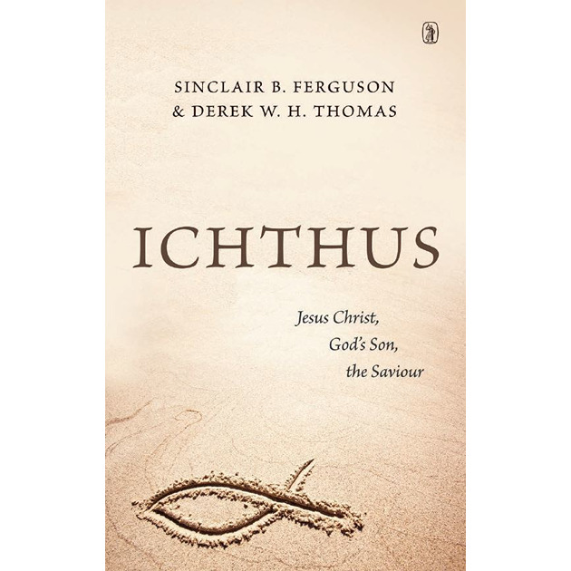Ichthus - Jesus Christ, God's Son, The Saviour