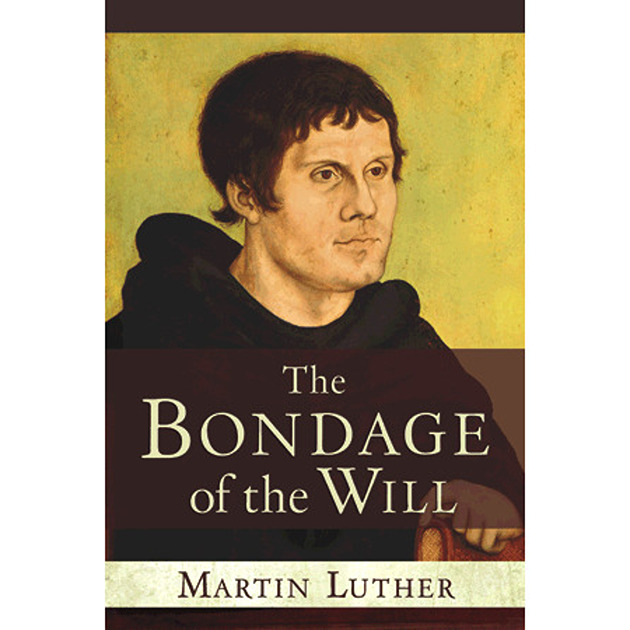 The Bondage Of The Will