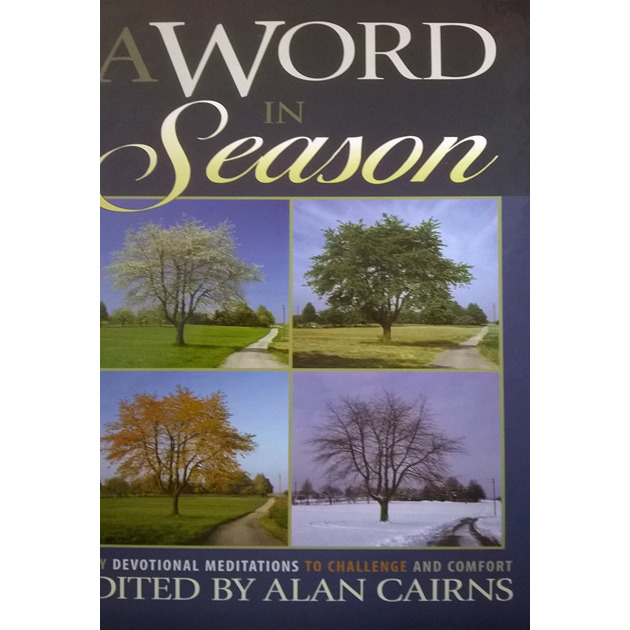 A Word In Season Daily Devotion Meditations To Challenge And Comfort Edited