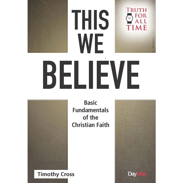 This We Believe - Basic Fundamentals of The Christian Faith