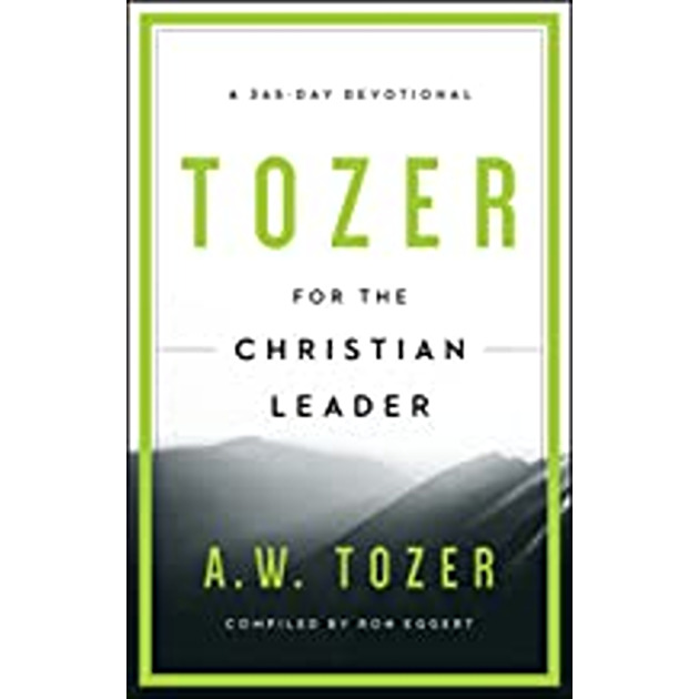 Tozer For The Christian Leader A 365-day Devotional