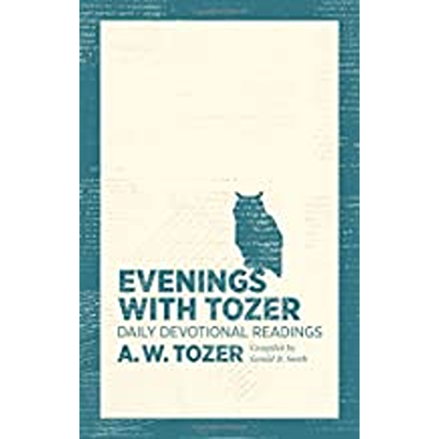 Evenings With Tozer Daily Devotional Readings