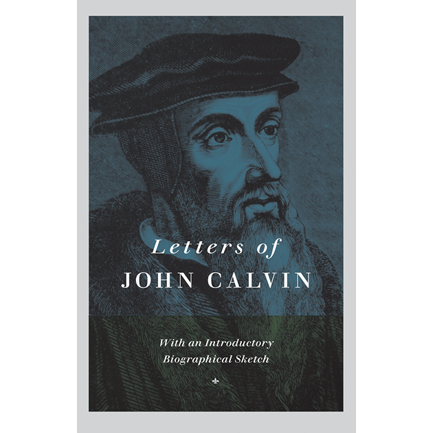 Letters Of John Calvin