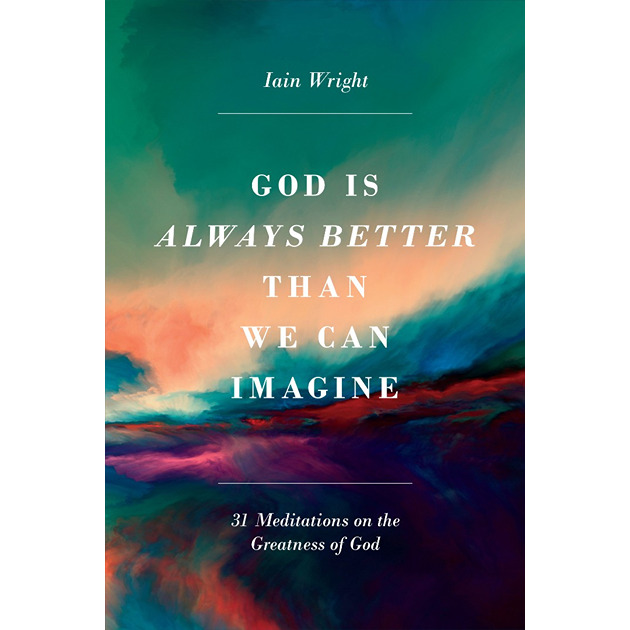 God Is Always Better Than We Can Imagine