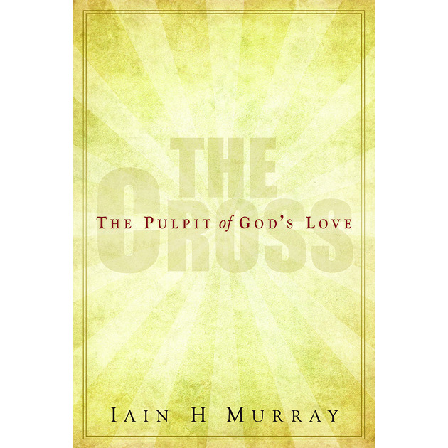 The Cross: The Pulpit Of God's Love