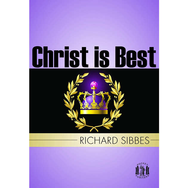 Pocket Puritans - Christ Is Best