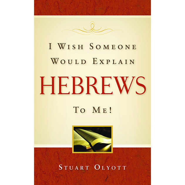 I Wish Someone Would Explain Hebrews To Me!