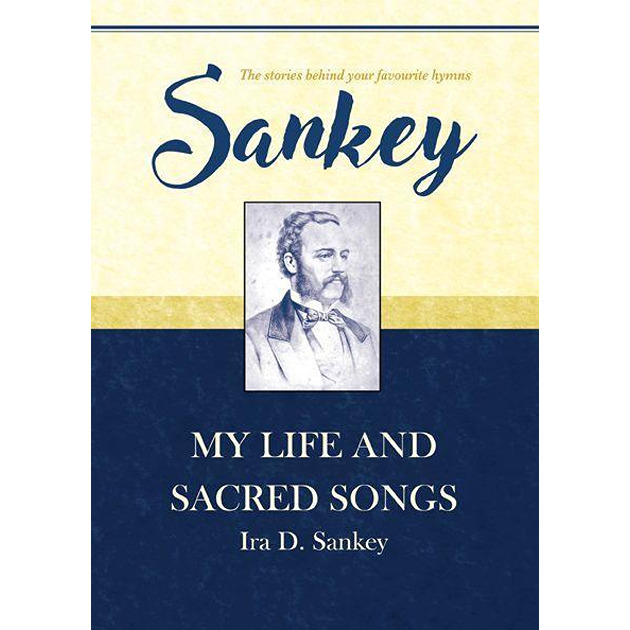 Sankey My Life And Sacred Songs