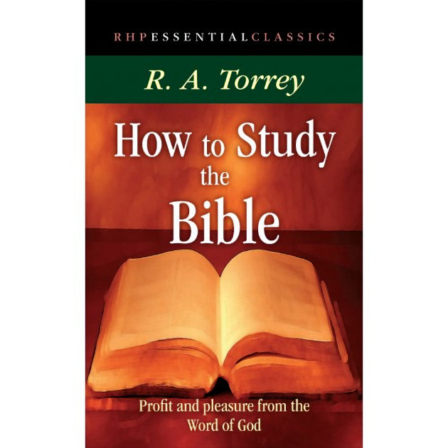 How To Study The Bible Profit And Pleasure From The Word Of God