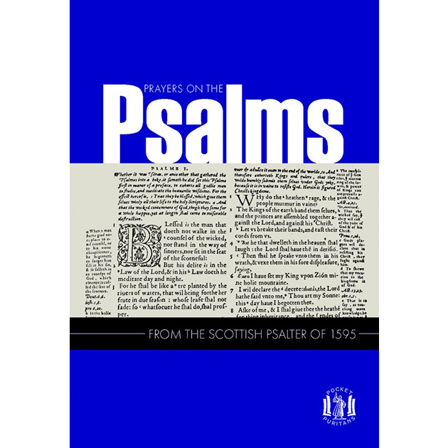 Pocket Puritans - Prayers On The Psalms From The Scottish Psalter Of 1595