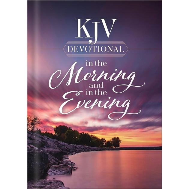 Kjv Devotional In The Morning And In The Evening