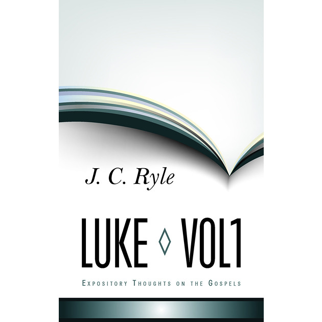 Luke - Expository Thoughts On The Gospels #3