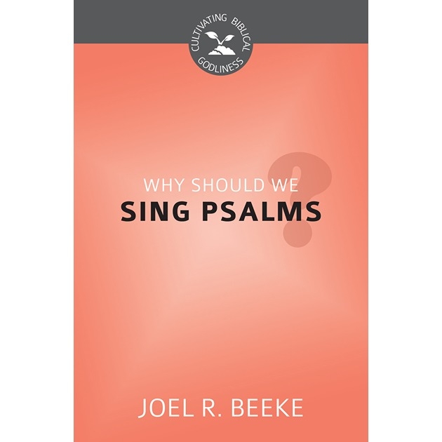 Why Should We Sing Psalms?