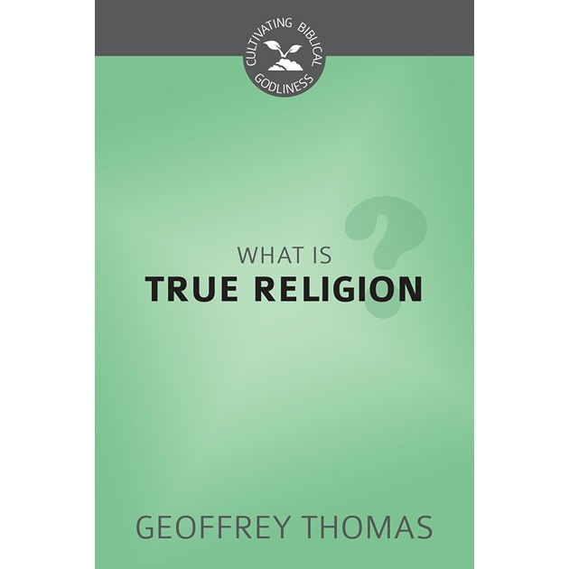 What Is True Religion