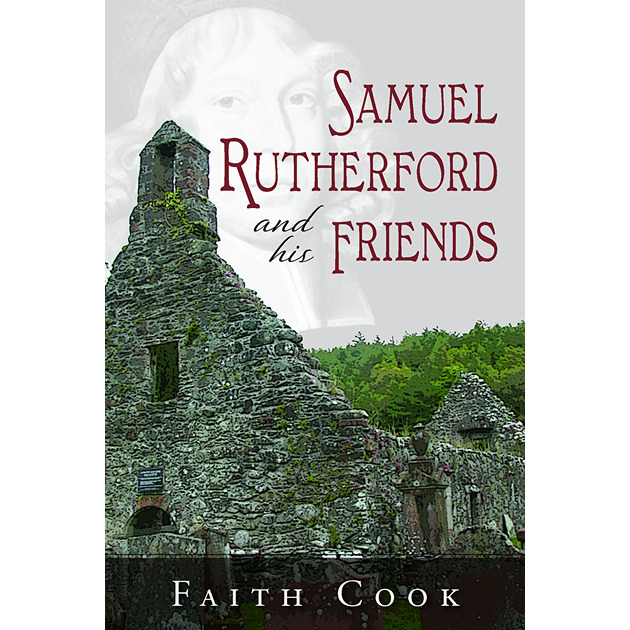 Samuel Rutherford And His Friends