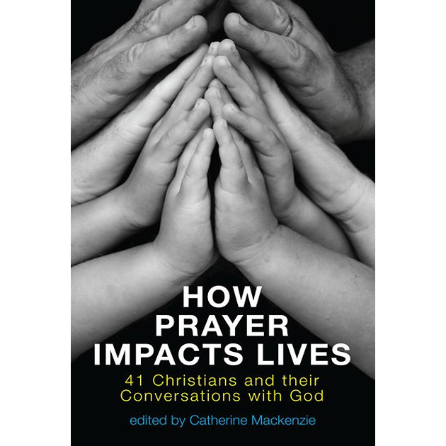 How Prayer Impacts Lives